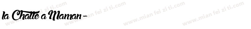 la Chatte a Maman字体转换